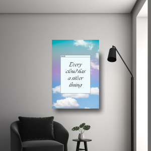 Every cloud has a silver lining - Modern Aesthetic Inspirational Poster 6