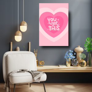 You Got This - Heart With Pretty Pink Poster 7